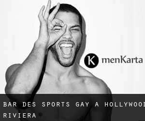 Bar des sports Gay à Hollywood Riviera