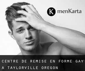 Centre de remise en forme Gay à Taylorville (Oregon)